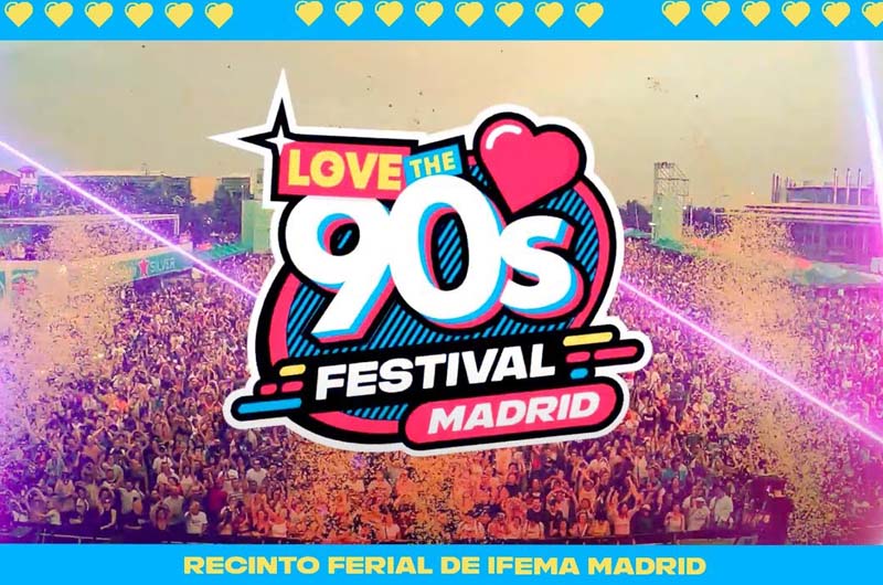 love the 90s festival madrid - festival love the 90 madrid - festivales madrid 2024 - festivales en madrid